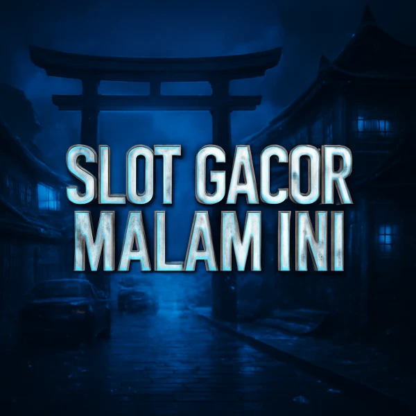 SLOT GACOR MALAM INI Trik Cermat Link Slot IDN DEPOSIT DANA berisi Info Akurat
